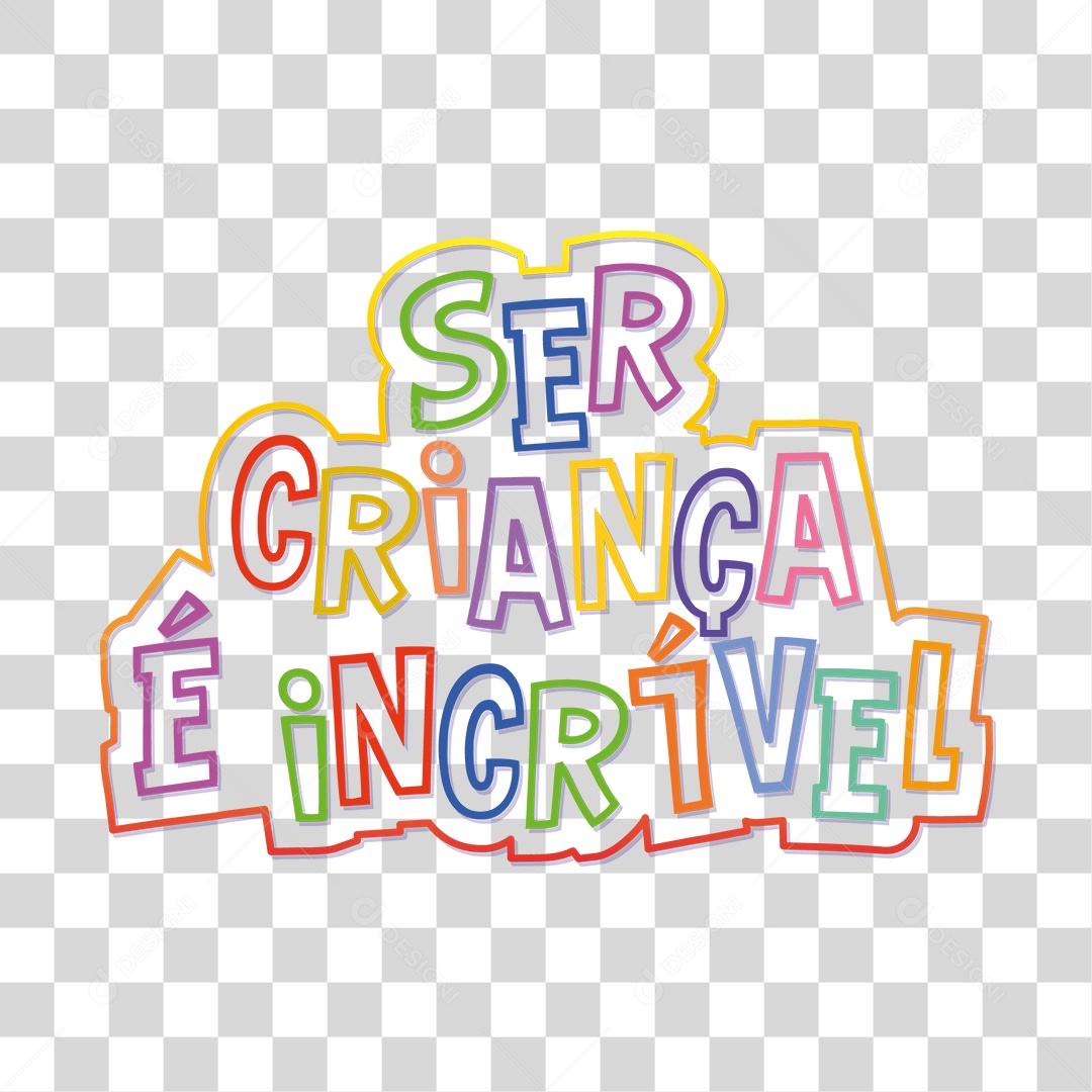 Lettering Ser Criança é Incrível EPS + PNG