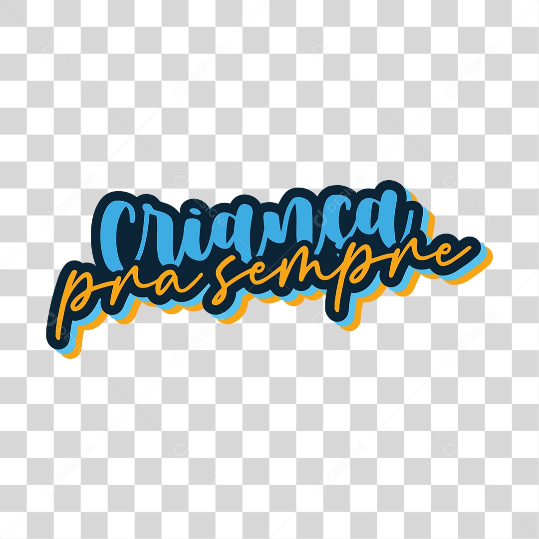 Lettering Criança Pra Sempre EPS + PNG