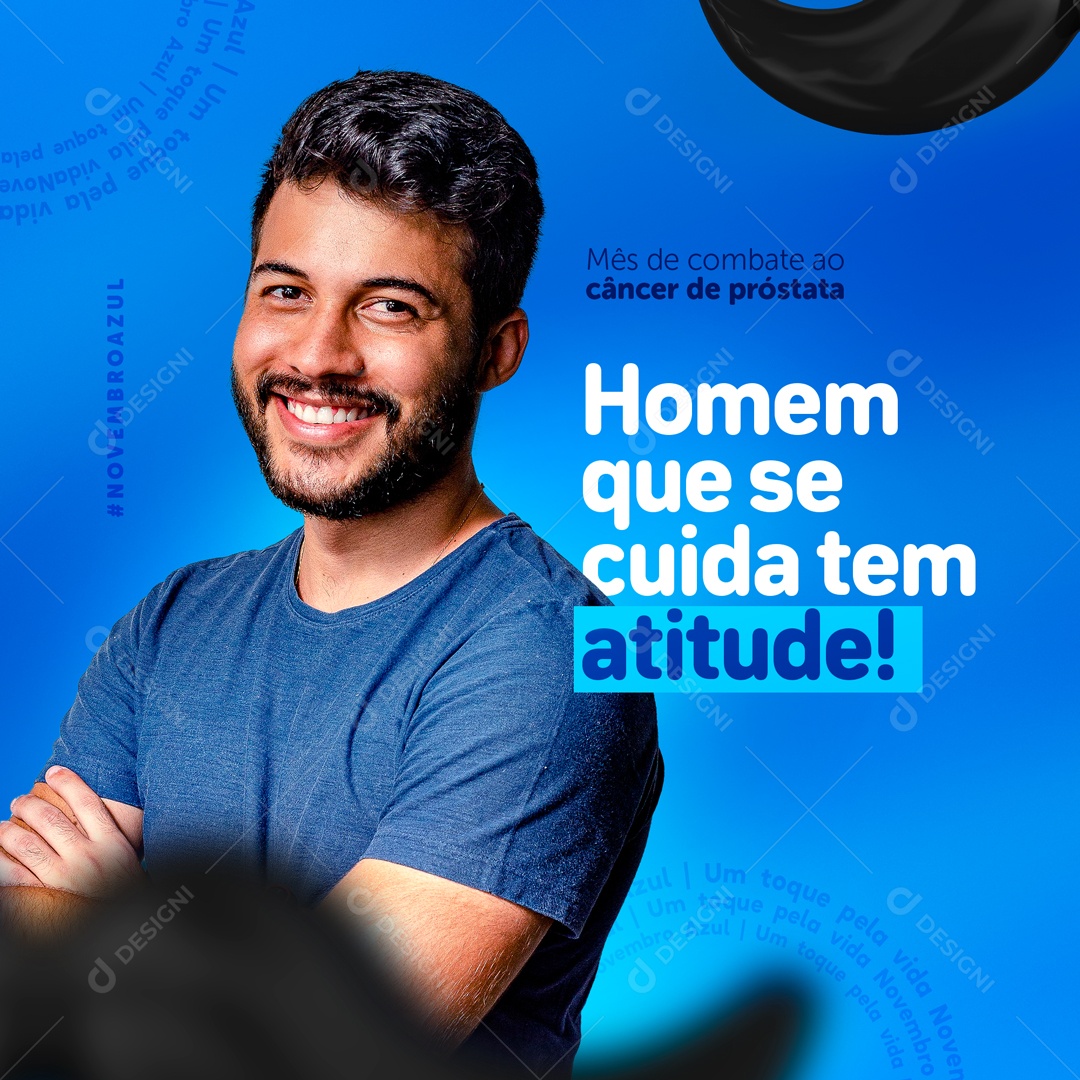 Novembro Azul Seja Homem Com Atitude Social Media PSD Editável