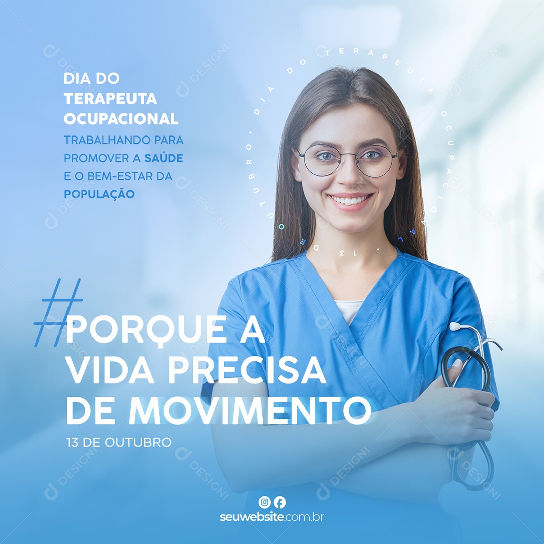 Porque a Vida Precisa de Movimento 13 de Outubro Dia do Terapeuta Ocupacional Social Media PSD Editável