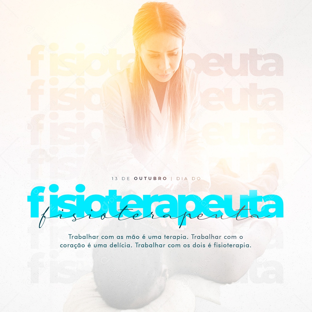 Trabalhar Com As Mãos é Uma Terapia 13 de Outubro Dia Do Fisioterapeuta Social Media PSD Editável