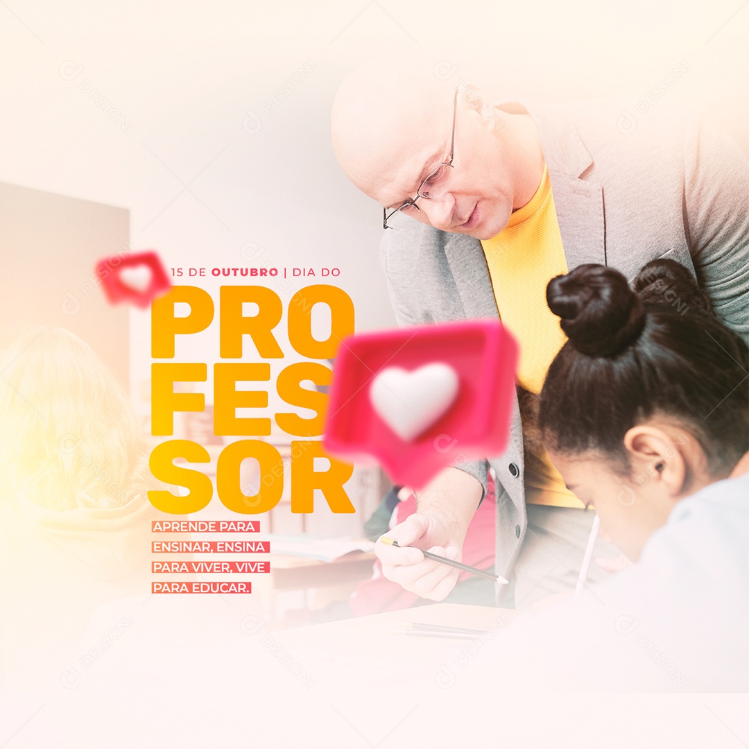 Aprende Para Ensinar Ensina Para Viver Vive Para Educar Dia Do Professor Social Media PSD Editável