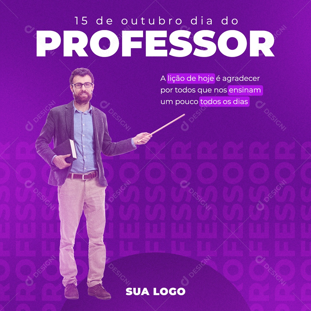 A Lição de Hoje é Agradecer Dia Do Professor Social Media PSD Editável