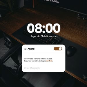 Frase Motivacional Quem Faz a Semana ser Boa é Você. Segunda Também é Dia pra ser Feliz Social Media PSD Editável