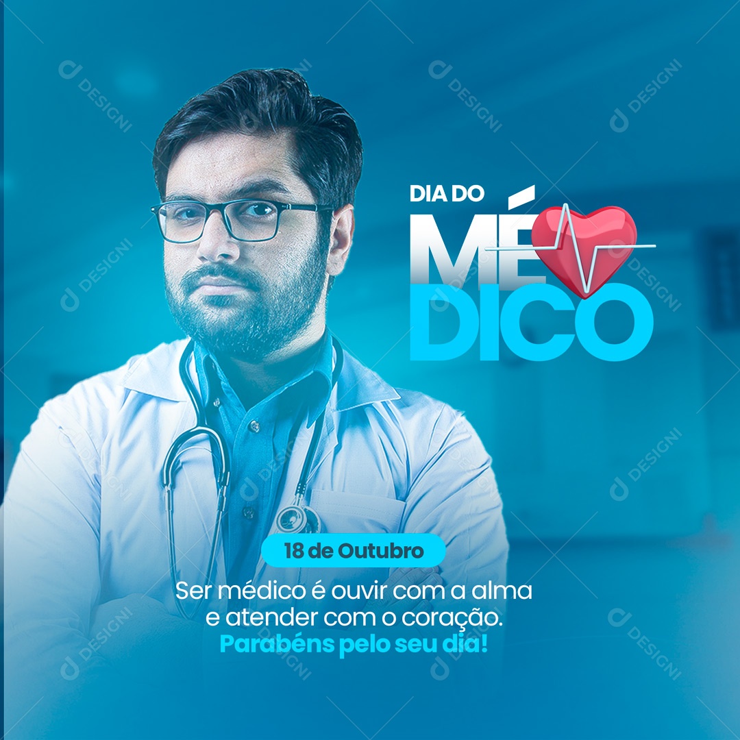 Dia do Médico 18 de Outubro Parabéns Pelo seu Dia! Social Media PSD Editável