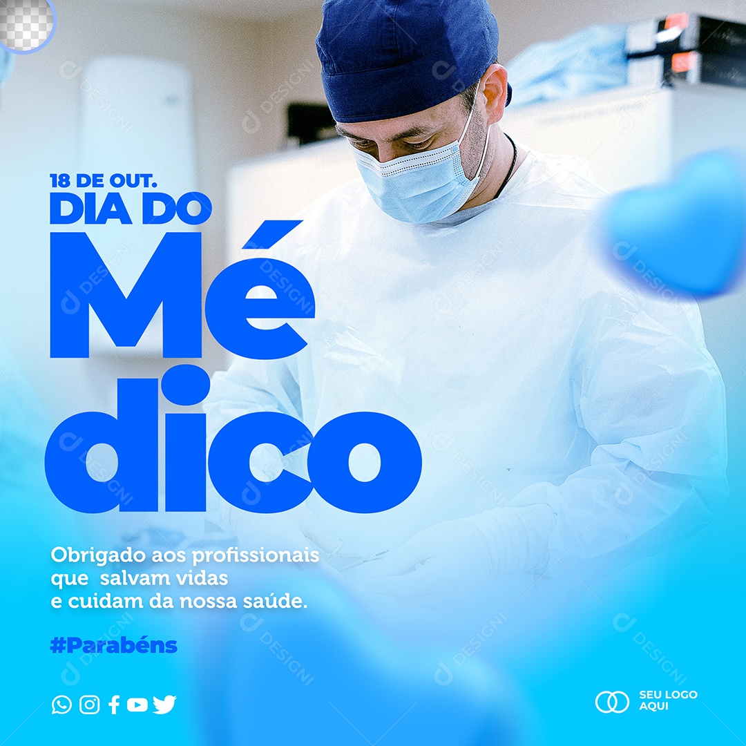 Dia Do Médico Ser Médico é Ouvir com a Alma e Atender com o Coração Social Media PSD Editável