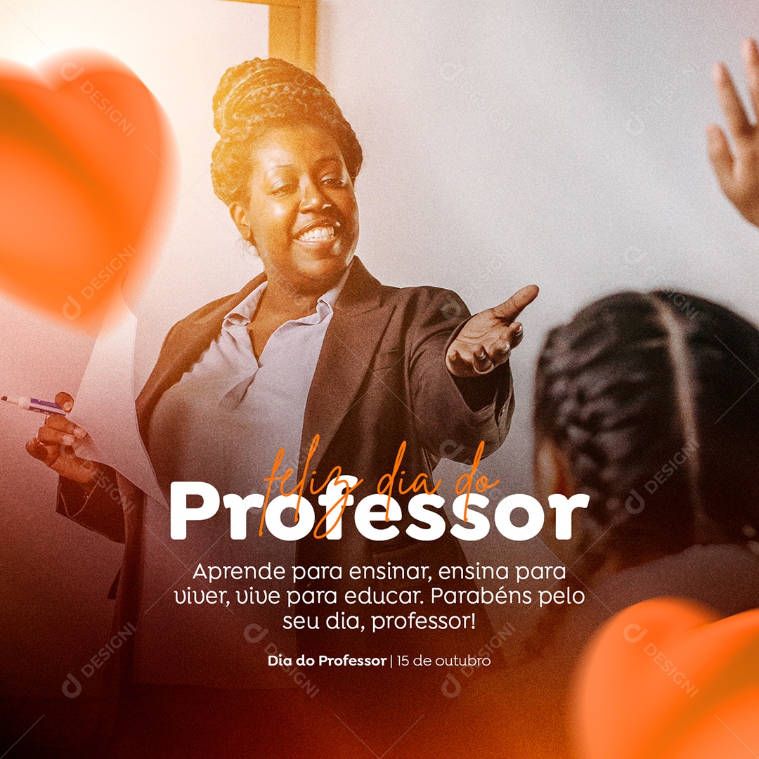 Aprende Para Ensinar Ensina Para Viver Vive Para Educar Dia Do Professor Social Media PSD Editável