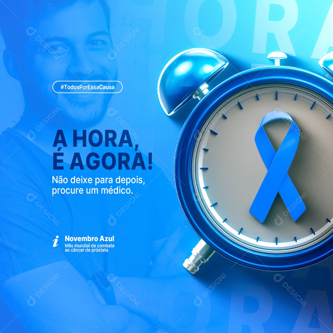 A Hora é Agora Não Deixe Para Depois Procure Um Médico Novembro Azul Social Media PSD Editável