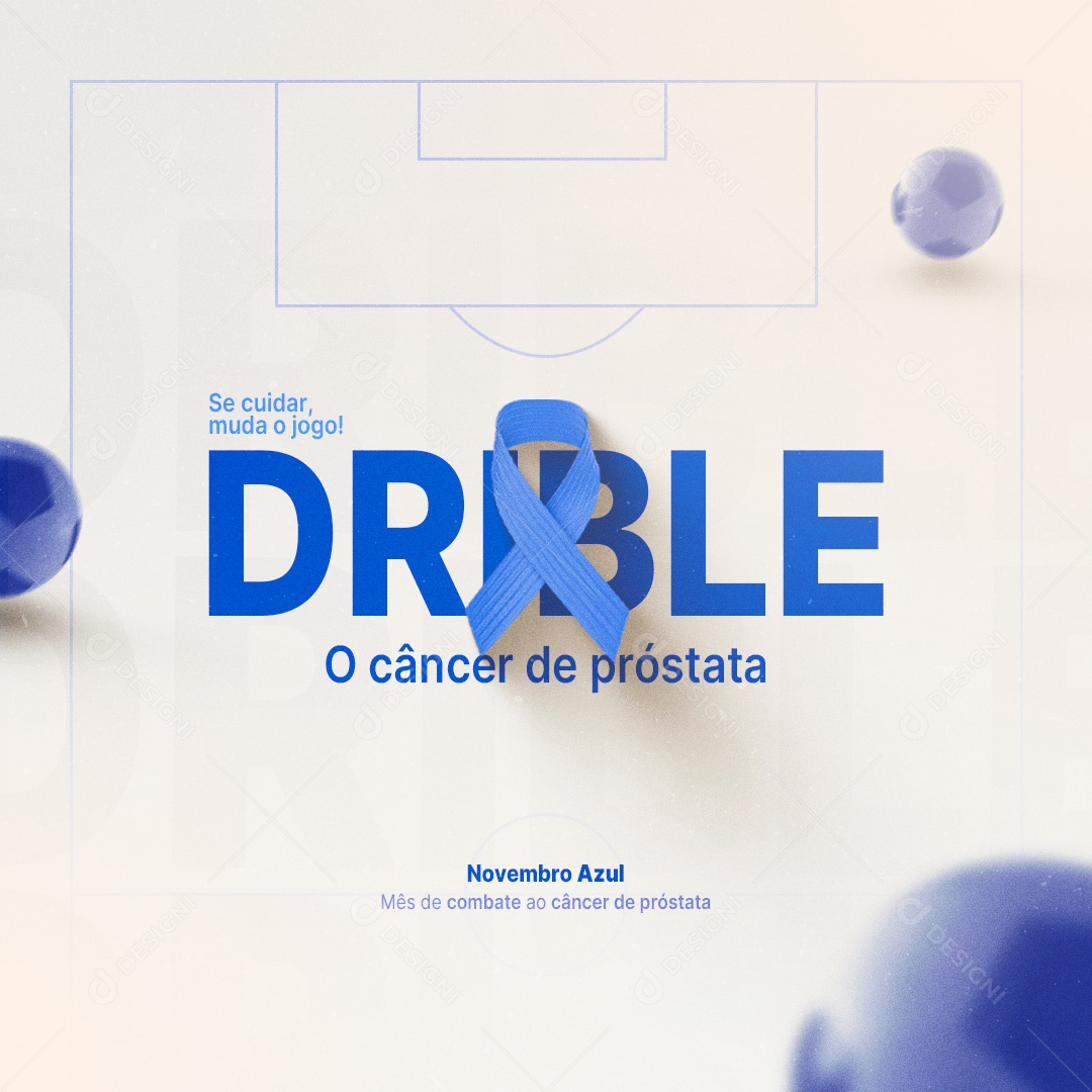 Se Cuidar Muda o Jogo Drible Novembro Azul Social Media PSD Editável