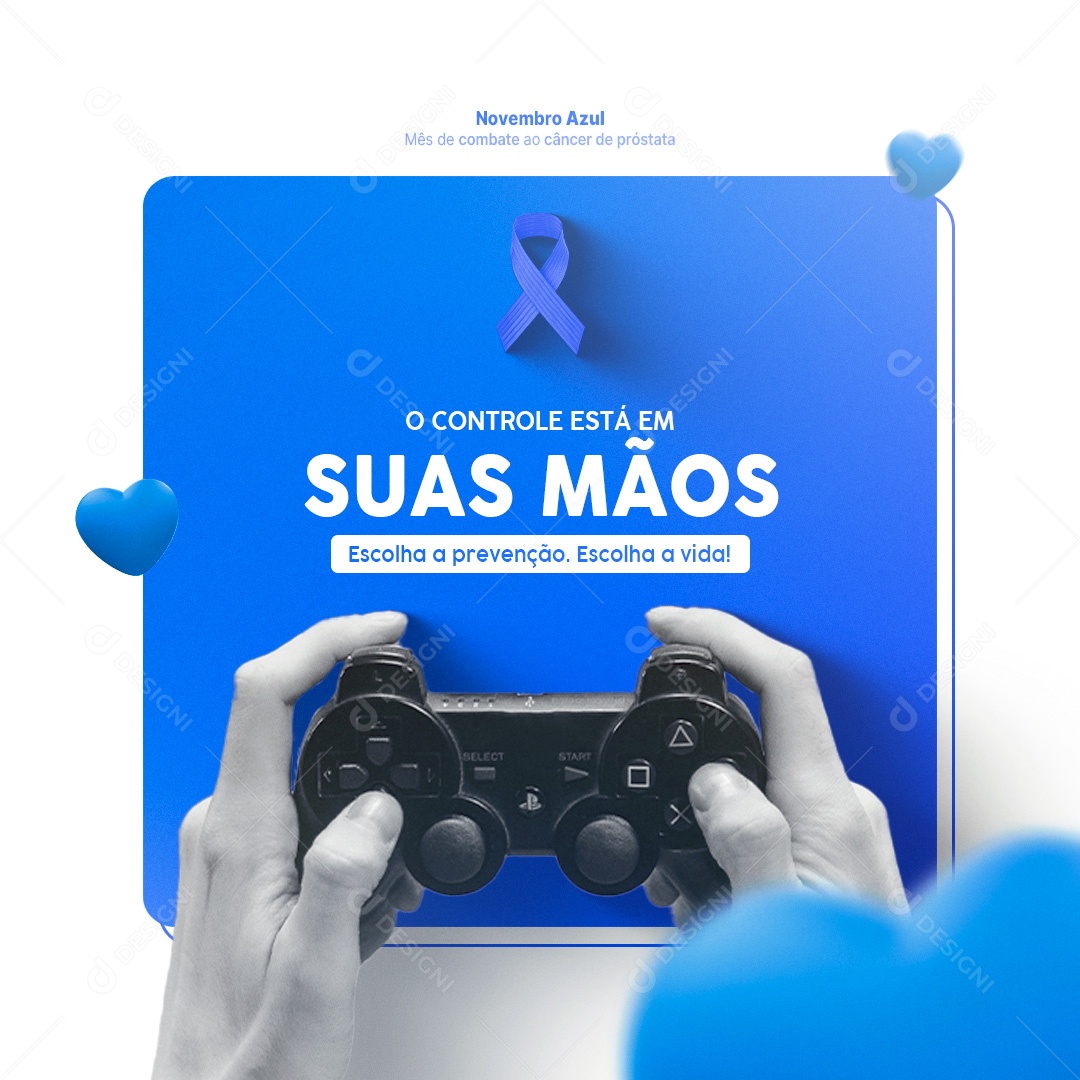 O Controle Está Em Suas Mãos Escolha a Prevenção Escolha a Vida Novembro Azul Social Media PSD Editável