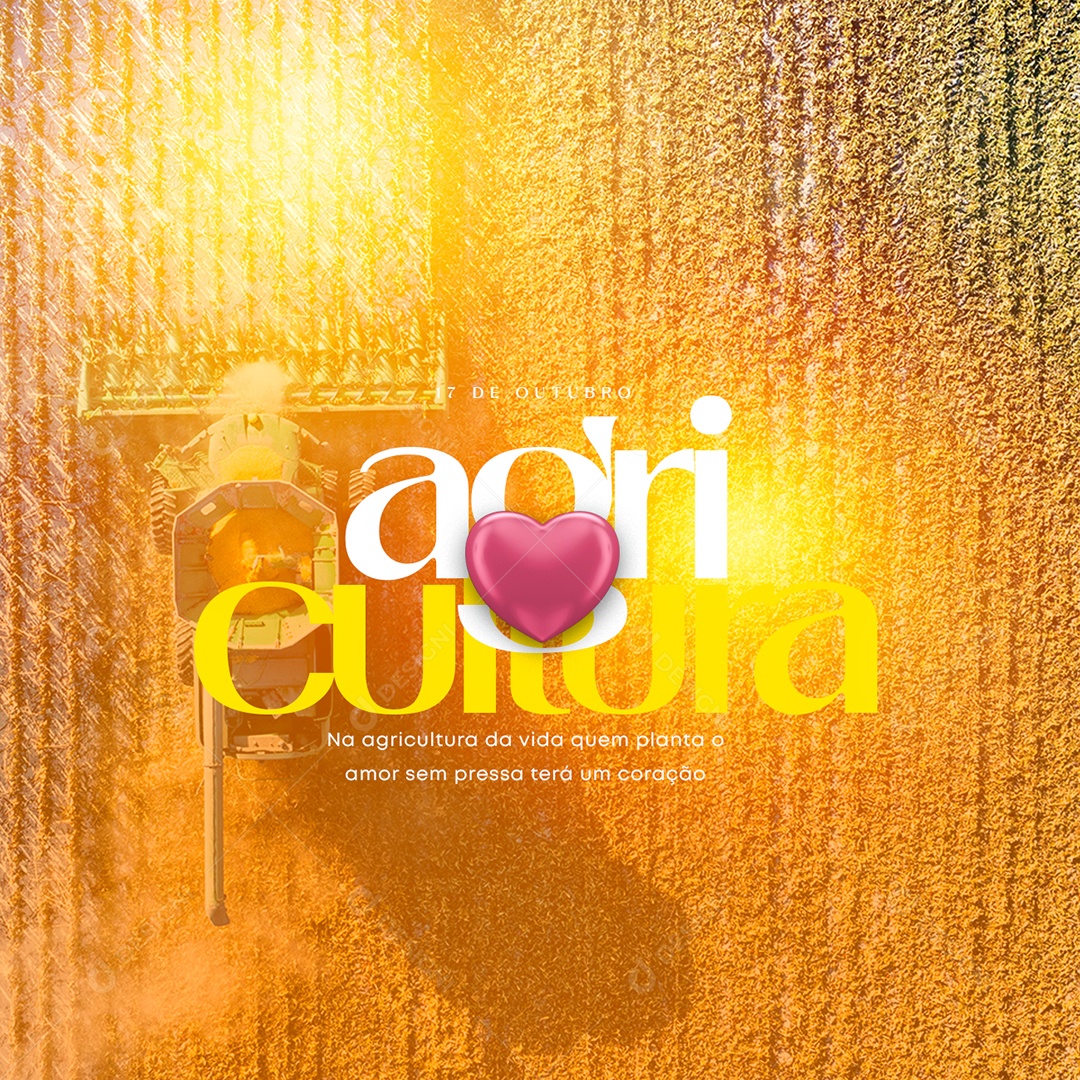 Na Agricultura da Vida Quem Planta o Amor Dia da Agricultura Social Media PSD Editável