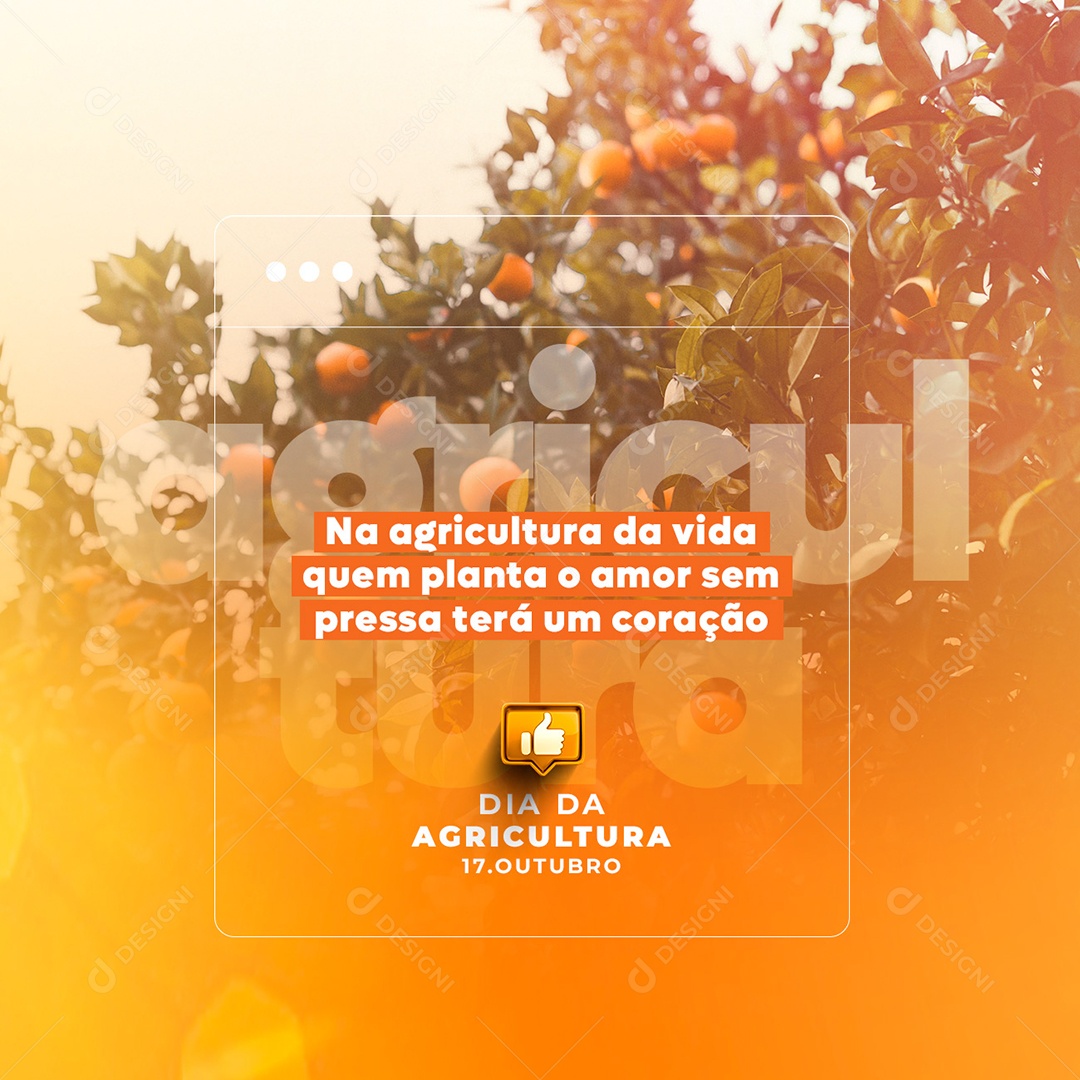Na Agricultura da Vida Quem Planta o Amor Dia da Agricultura Social Media PSD Editável