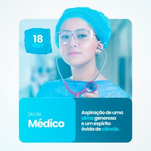 Dia do Médico 18 de Outubro Parabéns Pelo seu Dia! Social Media PSD Editável