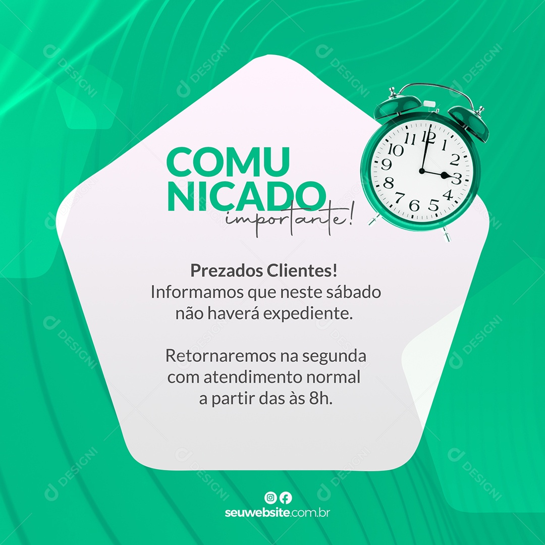 Comunicado Prezados Clientes Informamos Que Neste Sábado Não Haverá Expediente Social Media PSD Editável