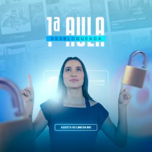 Primeira Aula Desbloqueada Digital Influêncer Social Media PSD Editável