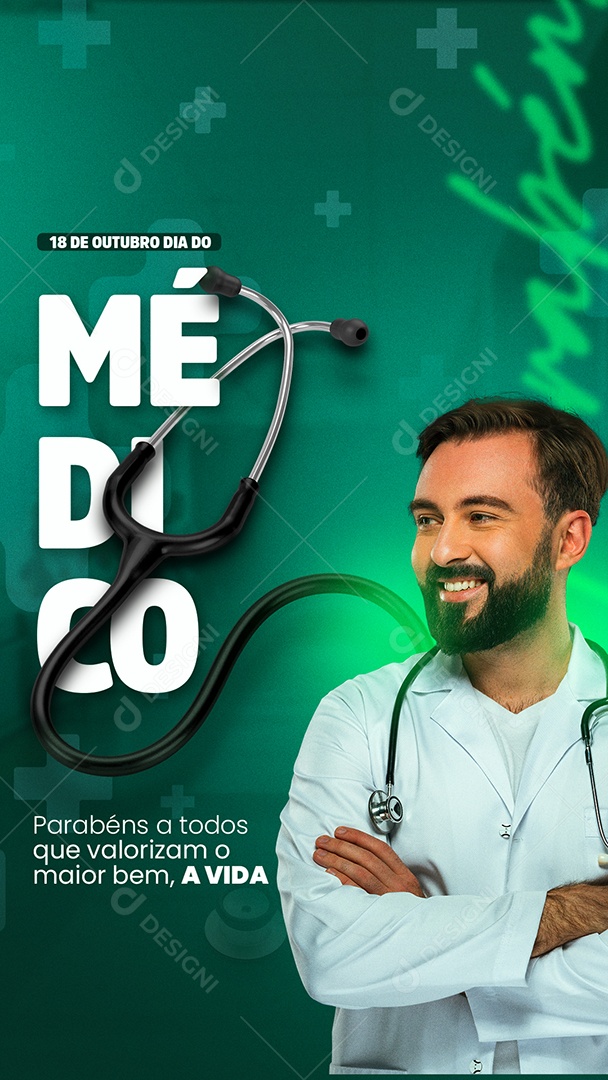 Story Parabéns a Todos Que Valorizam o Maior Bem a Vida Dia Do Médico Social Media PSD Editável