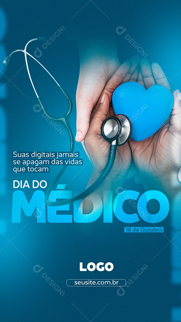 Story Suas Digitais Jamais Se Apagam Das Vidas Que Tocam Dia do Médico Social Media PSD Editável