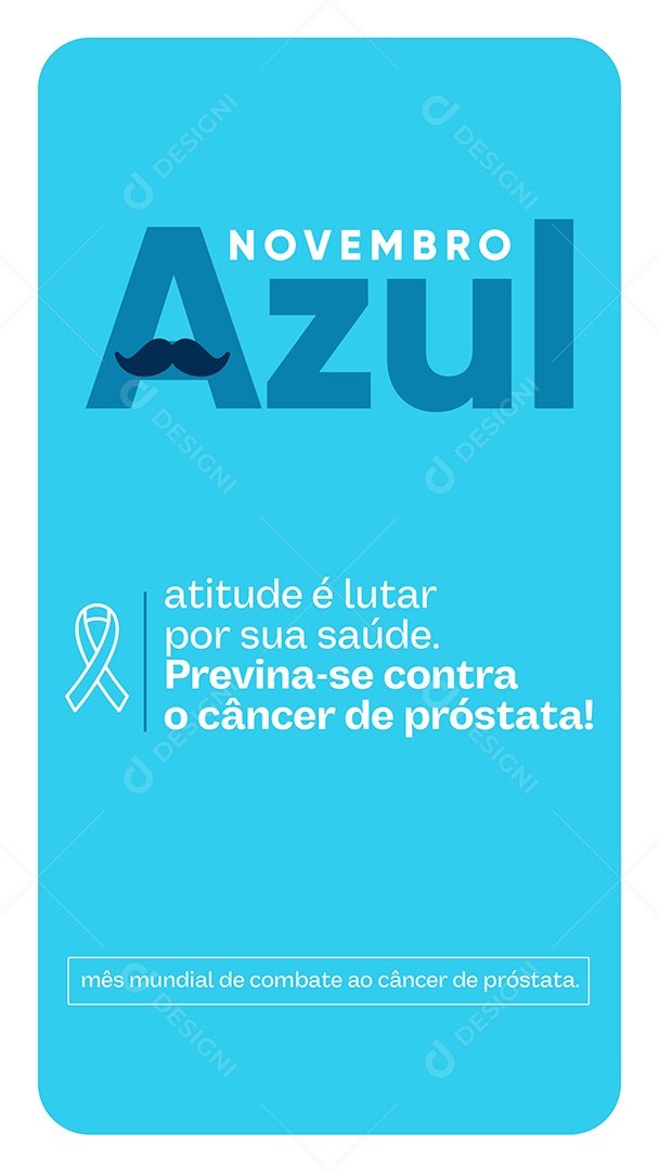 Story Atitude é Lutar Por Sua Saúde Novembro Azul Social Media PSD Editável