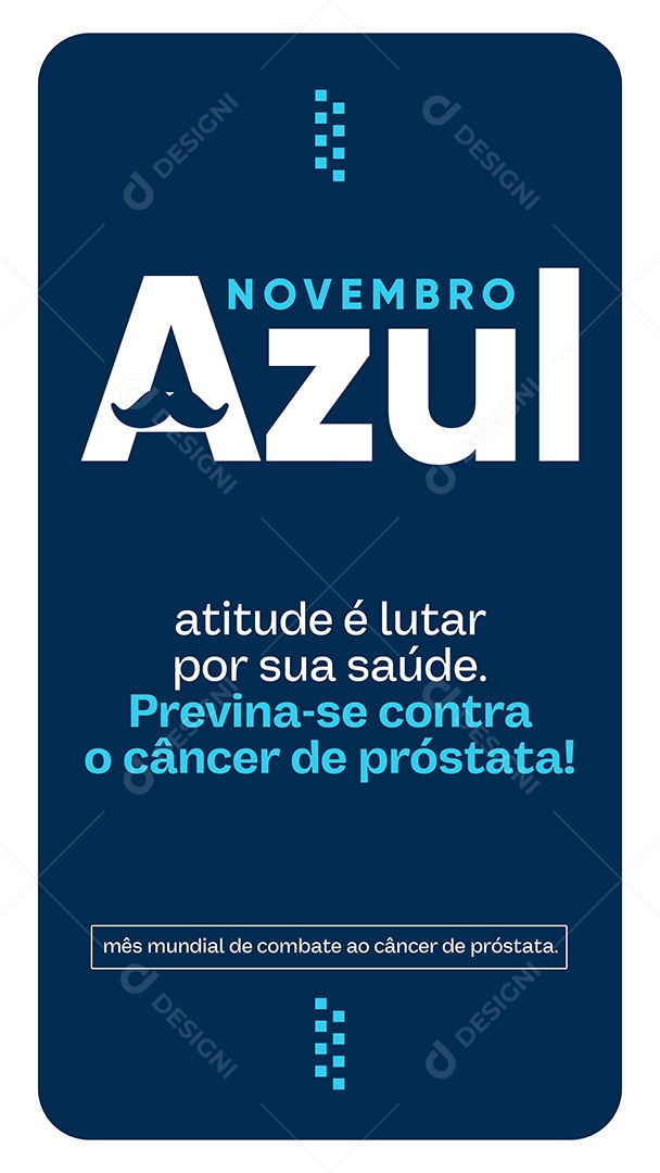 Story Atitude é Lutar Por Sua Saúde Novembro Azul Social Media PSD Editável