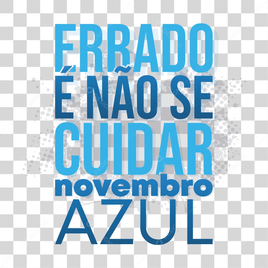 Lettering Errado é Não Se Cuidar Novembro Azul EPS + PNG