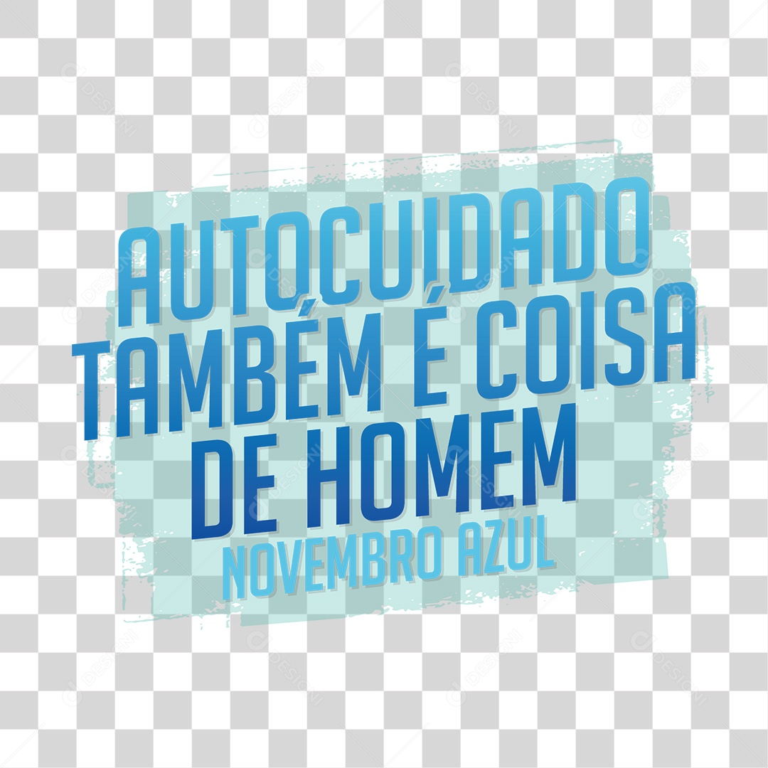 Lettering Auto Cuidado Também é Coisa de Homem Novembro Azul EPS + PNG