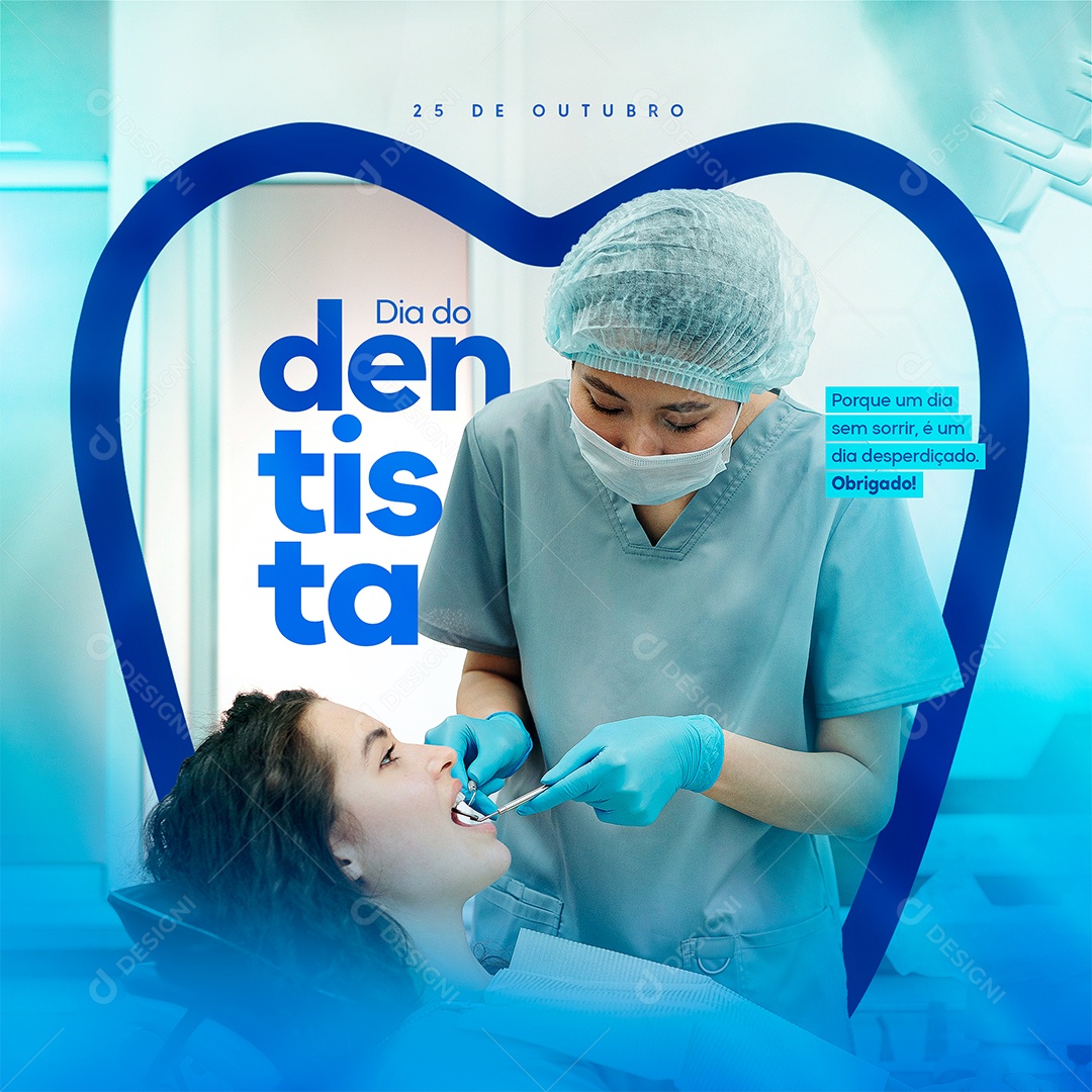 Porque Um Dia Sem Sorrir Dia do Dentista Social Media PSD Editável