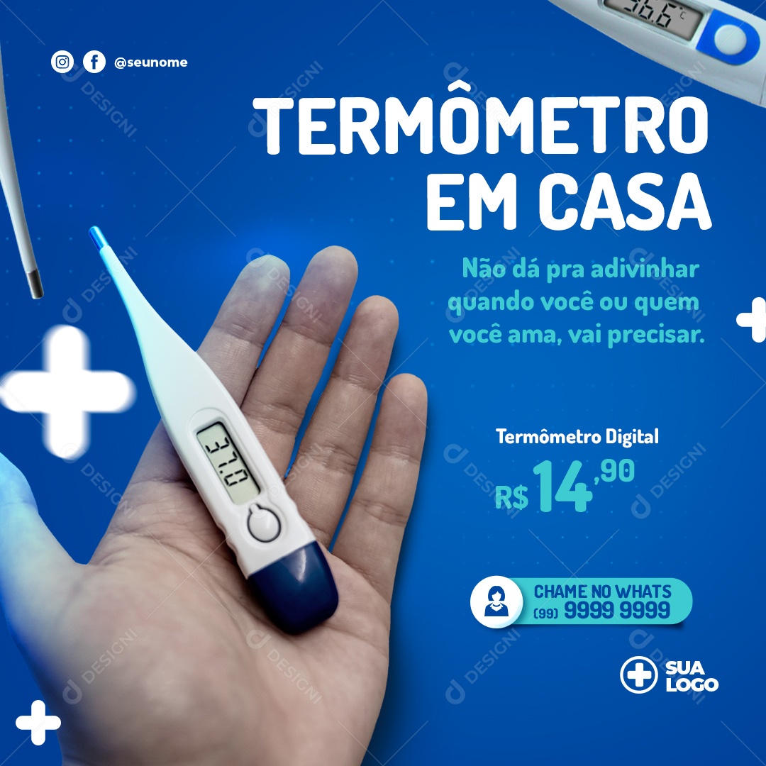 Termômetro Em Casa Não da Pra Adivinhar Quando Vai Precisar Compre o Seu Social Media PSD Editável