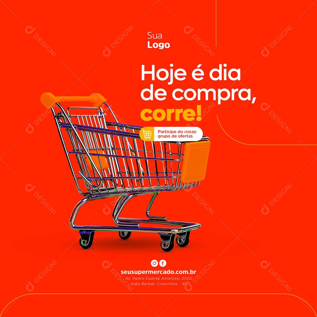 Hoje é Dia de Compra Corre Supermercado Social Media PSD Editável