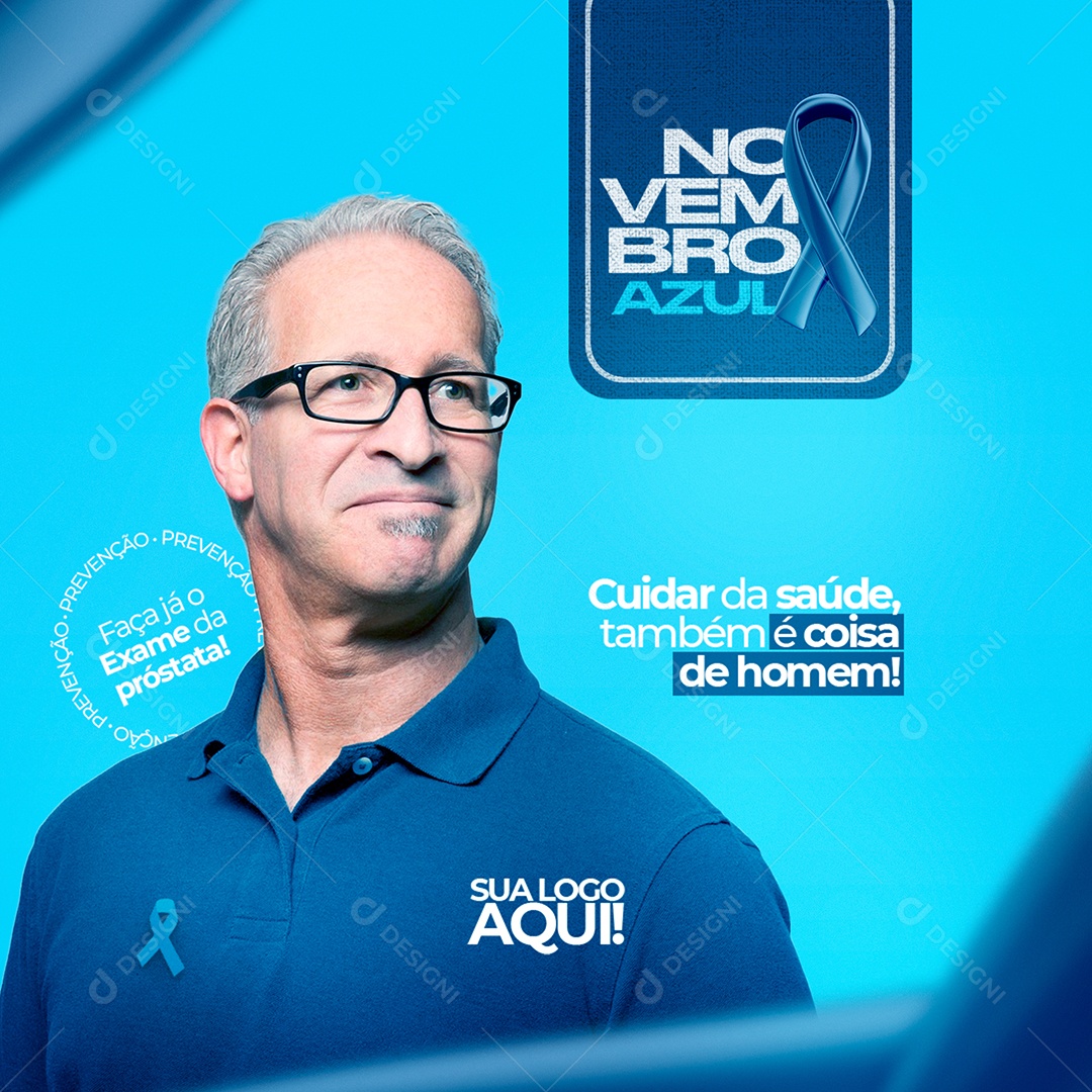 Cuidar da Saúde Também é Coisa de Homem Novembro Azul Social Media PSD Editável