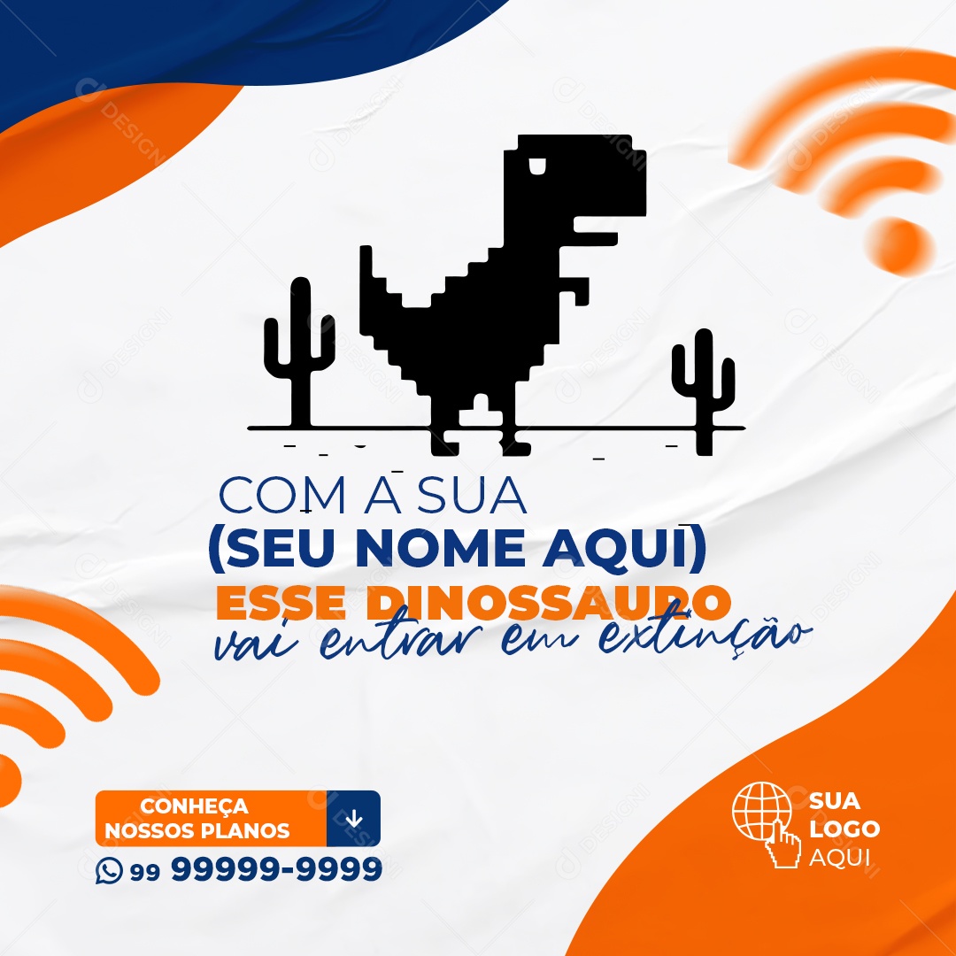 Com A Nossa Internet Esse Dinossauro Vai Entrar Em Extinção Socia Media PSD Editável