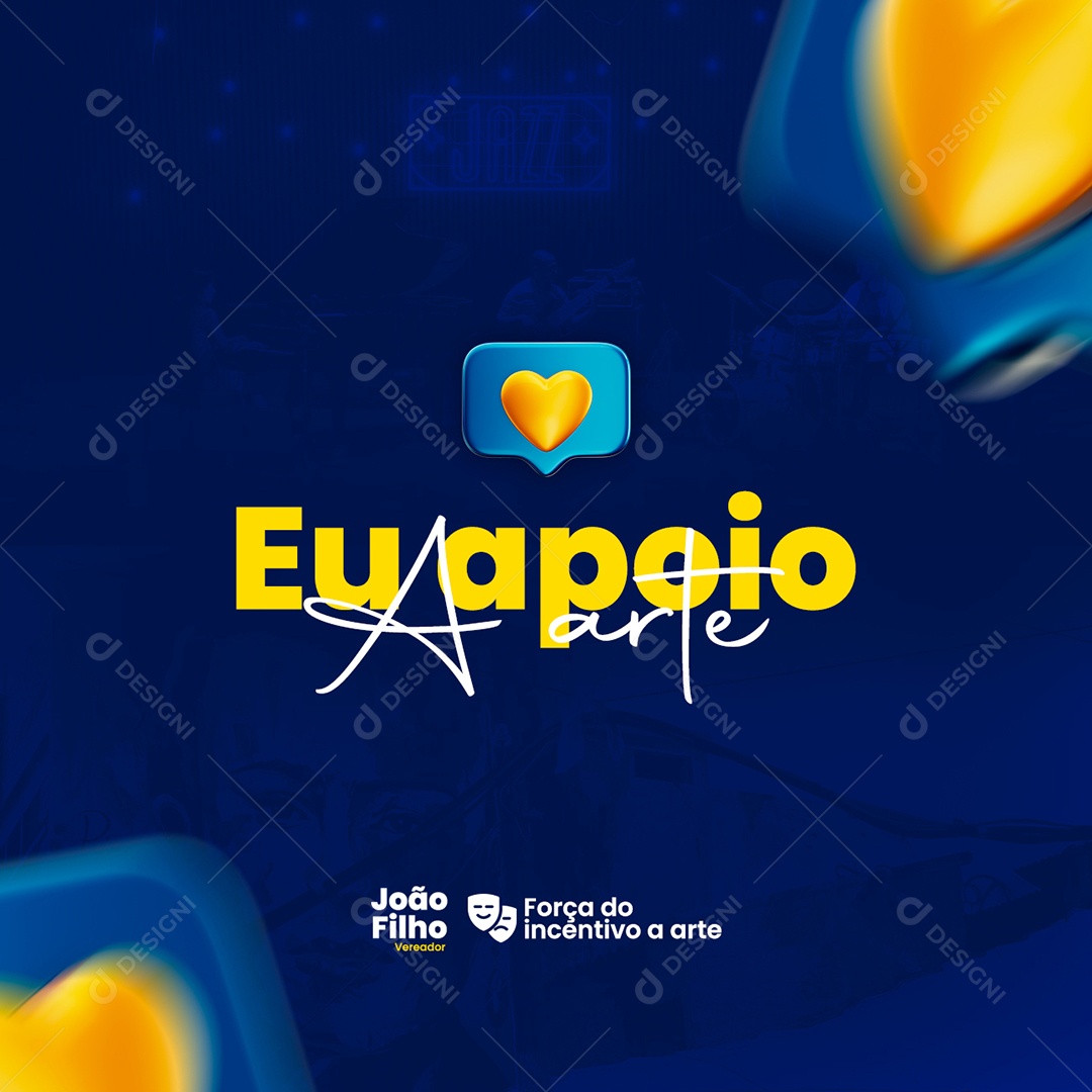 Eu Apoio a Arte Designer Vereador Social Media PSD Editpável