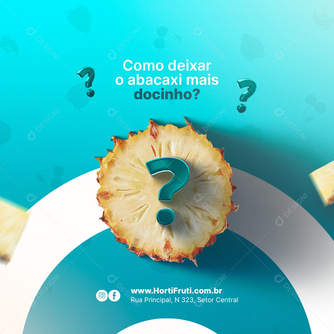 Como Deixar o Abacaxi Mais Docinho Hortifruti Social Media PSD Editável