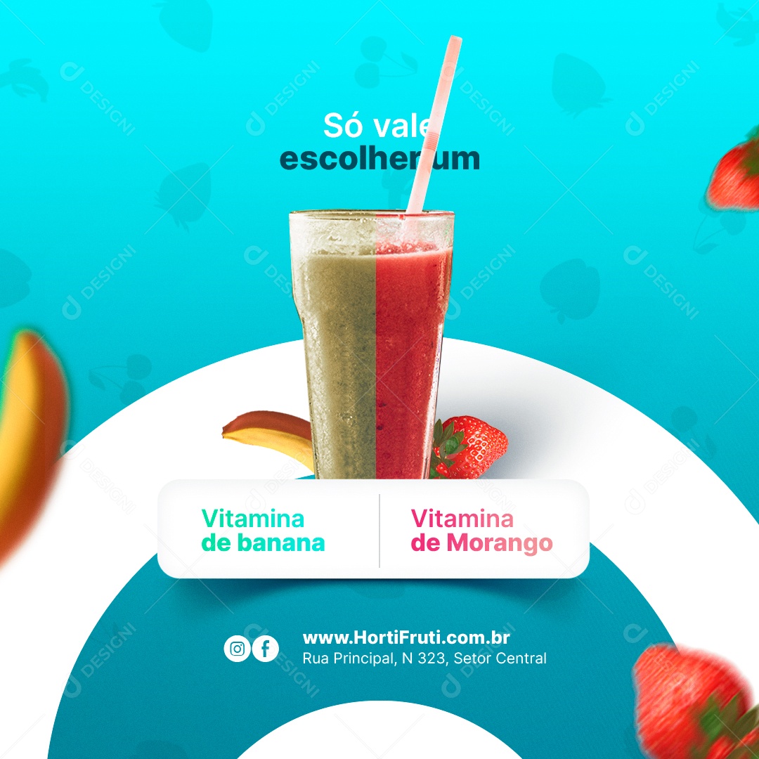 Só Vale Escolher Um Vitamina de Banana ou Vitamina de Morango Hortifruti Social Media PSD Editável