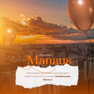 Aniversário de Cidade Parabéns Manaus Social Media PSD Editável