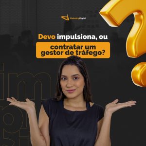 Social Media Marketing Digital Devo Impulsionar, ou Contratar um Gestor de Tráfego? PSD Editável