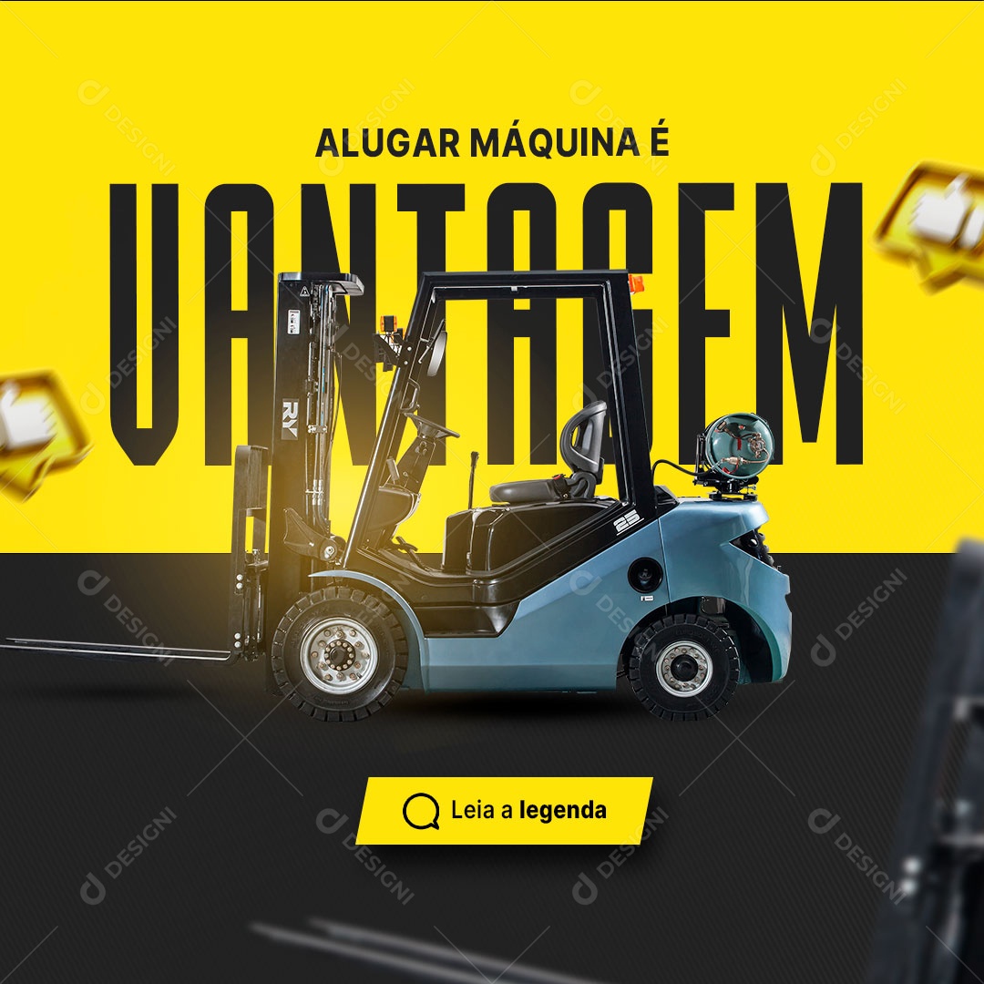Alugar Máquina é Vantagem Empilhadeiras Social Media PSD Editável