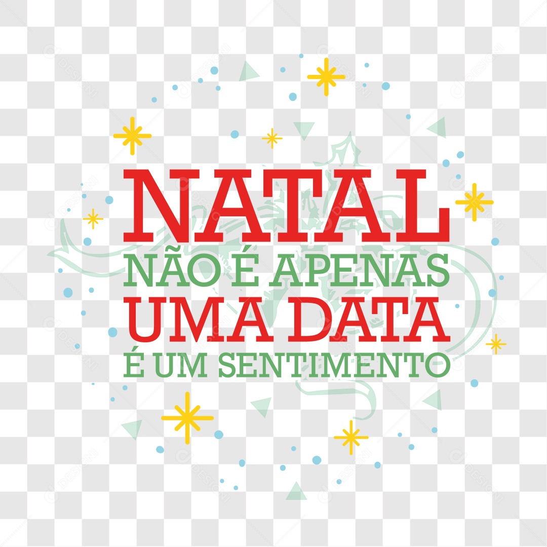 Lettering Natal Não é Apenas Uma Data EPS + PNG