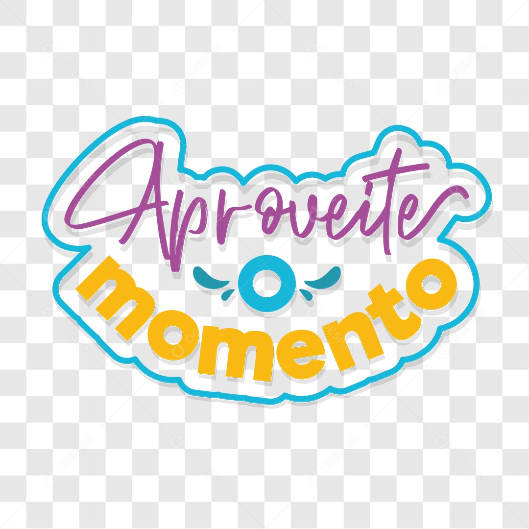 Lettering Aproveite o Momento EPS + PNG