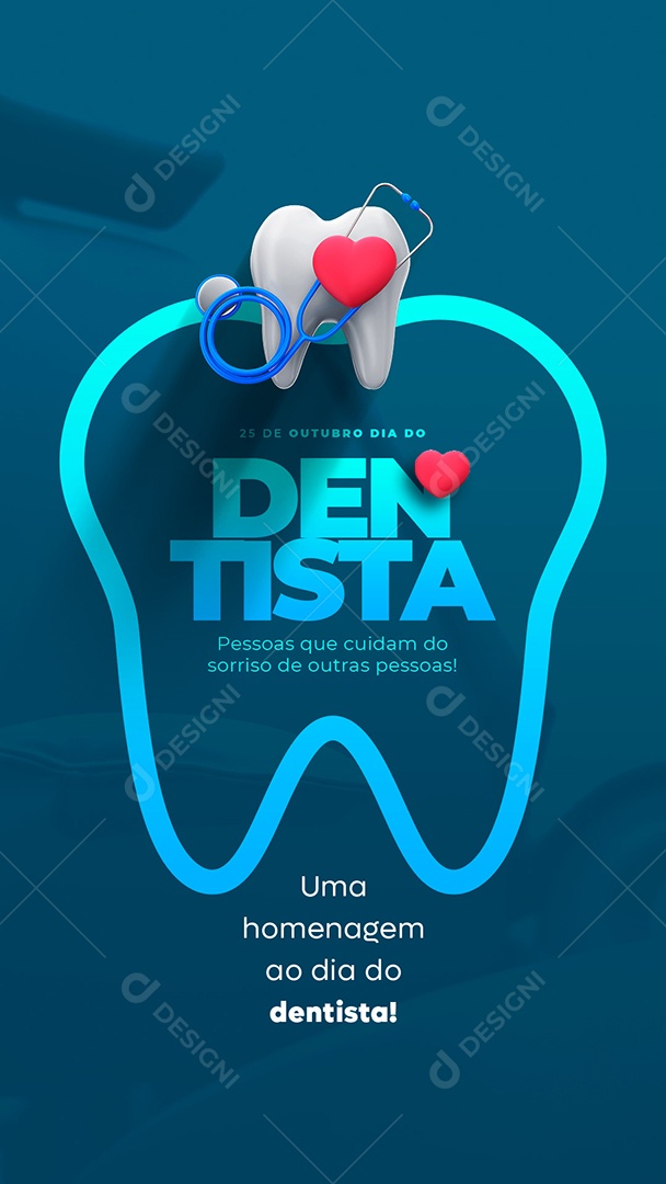Story Uma Homenagem ao Dia do Dentista Social Media PSD Editável