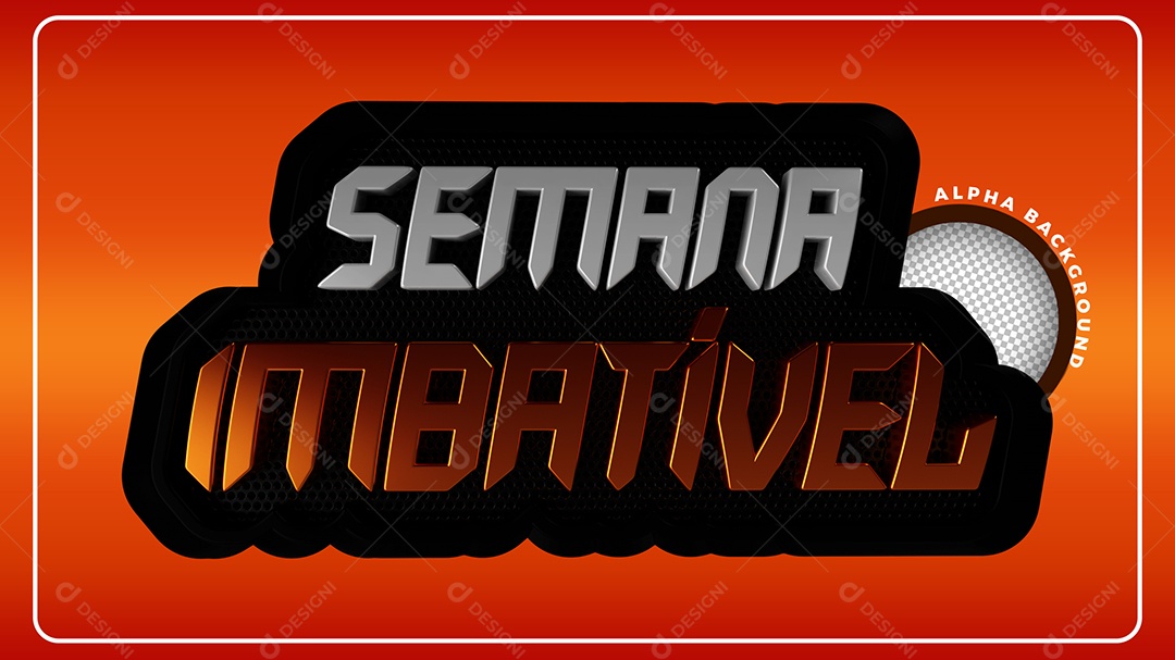 Selo 3D Para Composição Semana Imbatível PSD