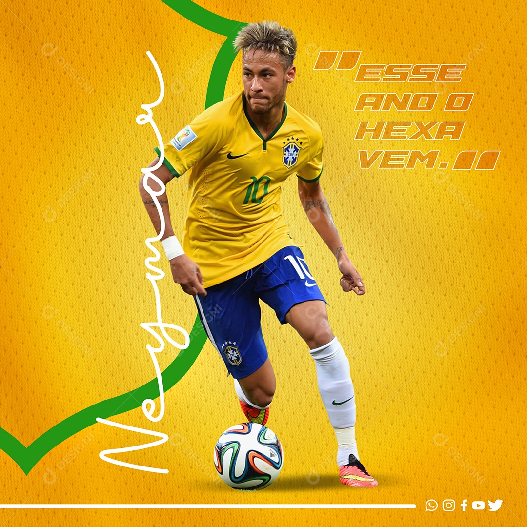 Post Social Media Neymar Seleção Brasileira Hexa PSD Editável