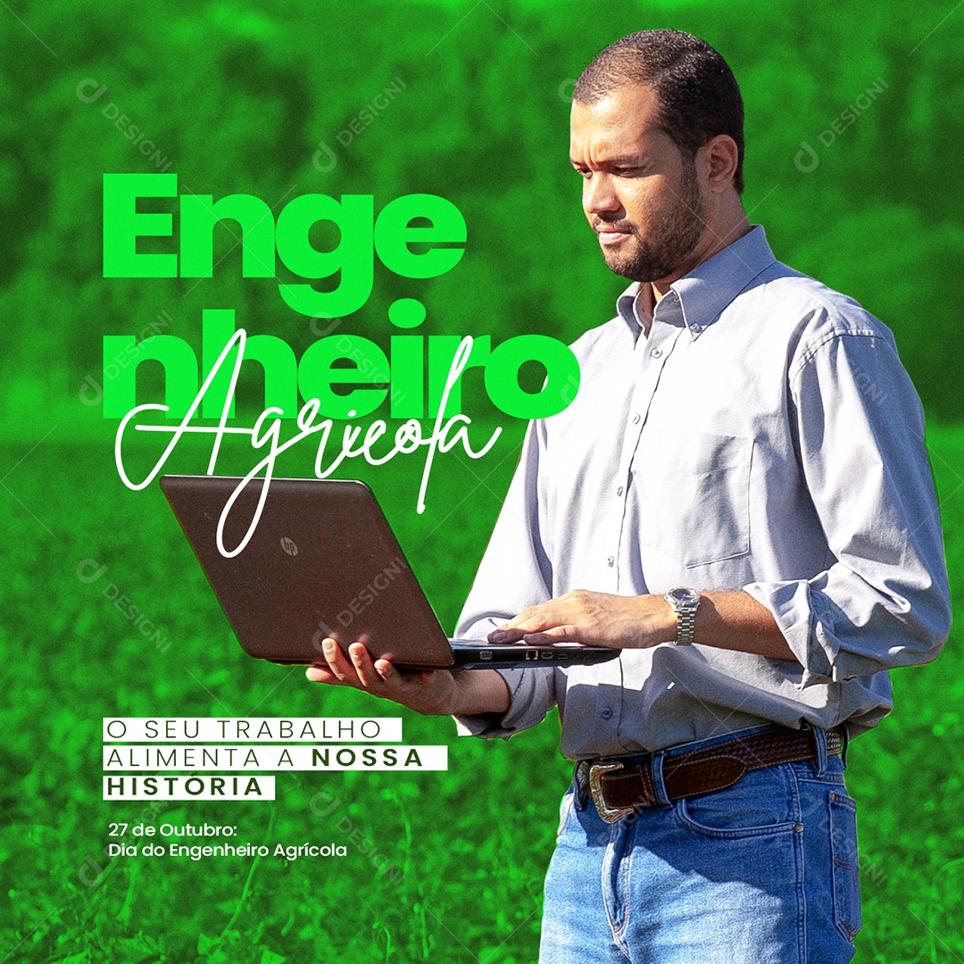 O Seu Trabalho Alimenta a Nossa História Dia do Engenheiro Agrícola Social Media PSD Editável