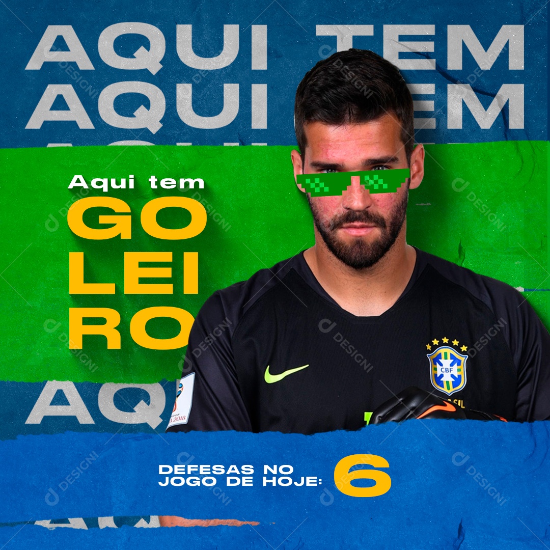 Aqui Tem Goleiro 6 Defesas no Jogo de Hoje Copa Mundo Futebol Social Media PSD Editável