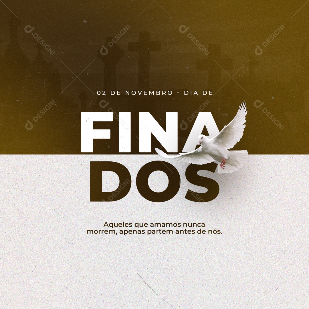 Dia de Finados Aqueles que Amamos nunca morrem, Apenas partem antes de nós Social Media PSD Editável