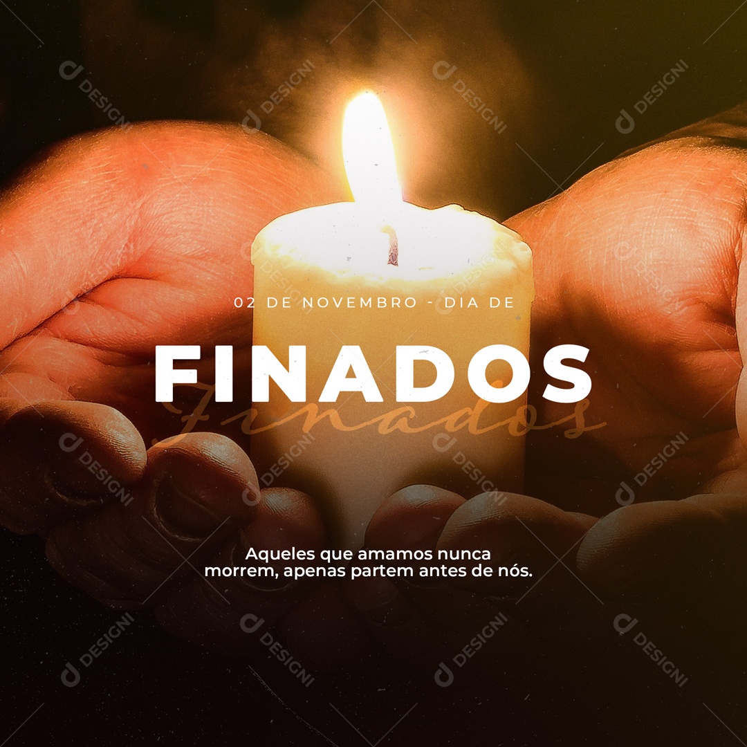 Dia de Finados Aqueles que Amamos nunca morrem, Apenas partem antes de nós Social Media PSD Editável