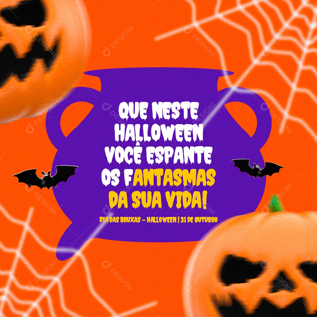 Que Neste Halloween Você Espante os Fantasma da Sua Vida Dia das Bruxas Social Media PSD Editável