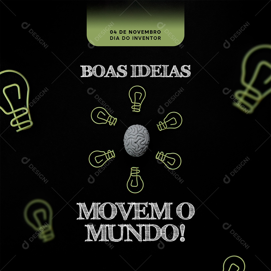 Boas Ideias Movem o Mundo 4 de Novembro Dia do Inventor Social Media PSD Editável