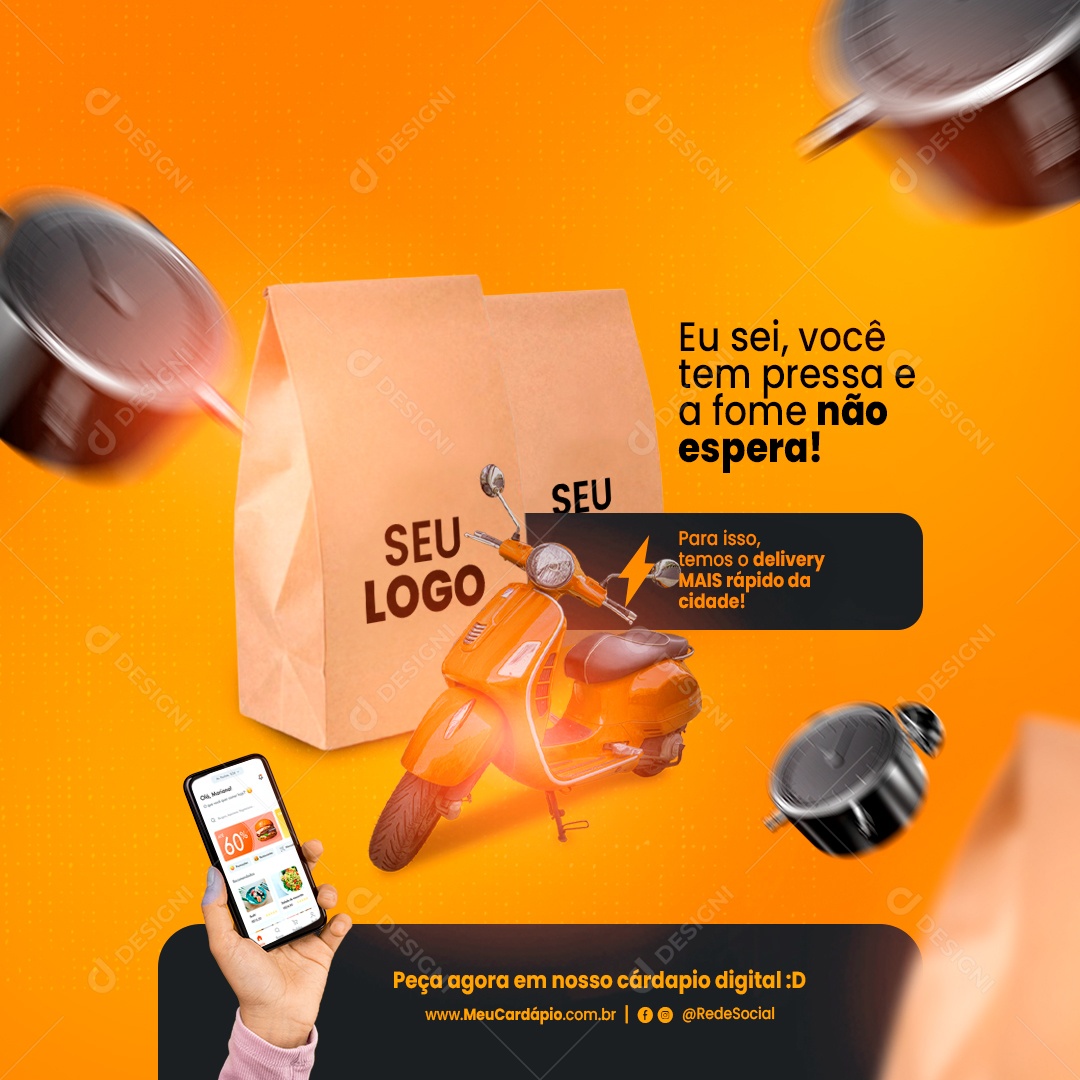 Eu Sei Você Tem Pressa e a Fome Não Espera Delivery Social Media PSD Editável