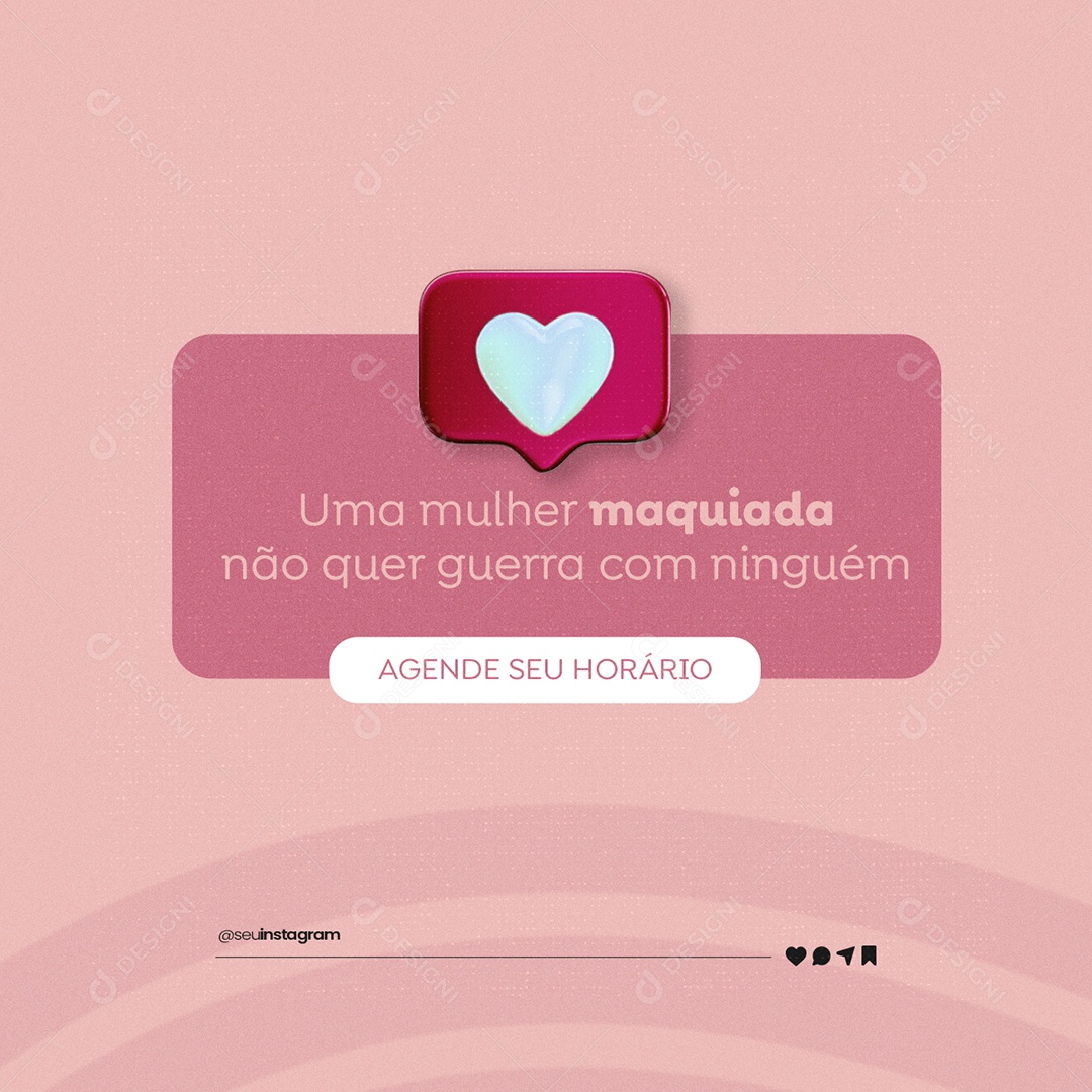 Uma Mulher Maquiada não Quer Guerra Com Ninguém Maquiagem Make Up Social Media PSD Editável