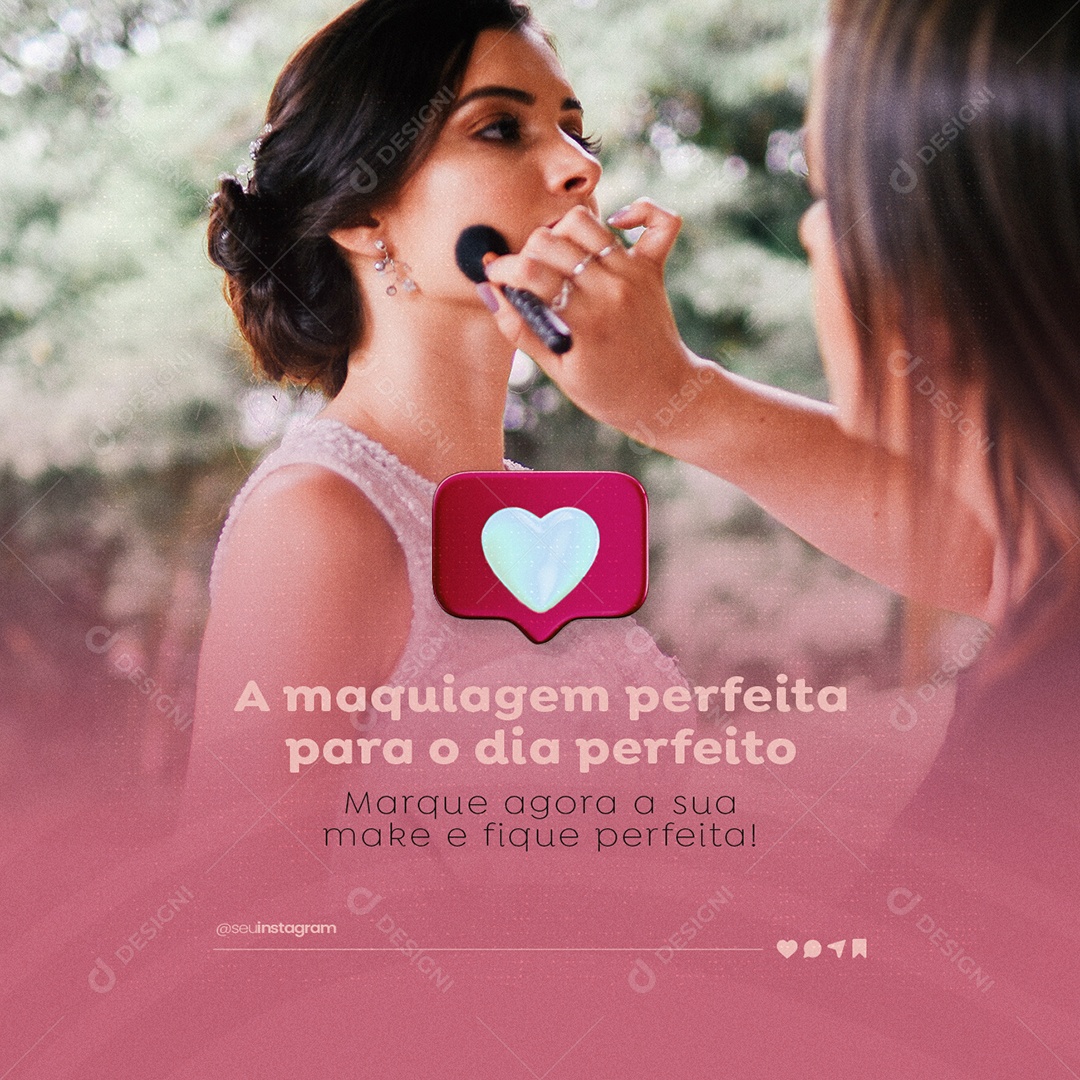 A Maquiagem Perfeita para o Dia Perfeito Make Up Social Media PSD Editável